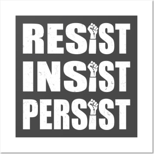 Resist. Insist. Persist. Posters and Art